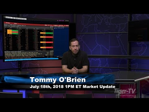 July 18th 1PM ET Market Update with Tommy O'Brien on TFNN