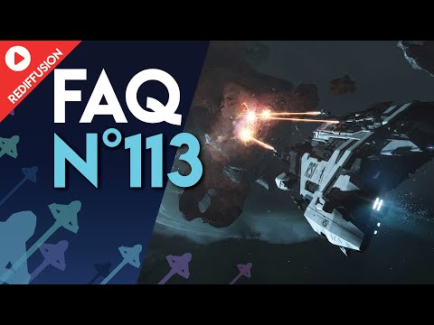 [FR] STAR CITIZEN : FAQ 113