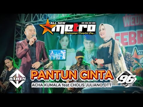 LOVE PANTUN - ACHA KUMALA - CHOLIS JULIANO DTT ALL NEW METRO // MONDOKERTO GUNTUR DEMAK