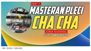 Download lagu Masteran Pleci ChaCha Dextro87 - Tembakan WitWitWit  Super Mewah Part II  #plecichacha mp3 Download lagu Masteran Pleci ChaCha Dextro87 - Tembakan WitWitWit  Super Mewah Part II  #plecichacha mp3