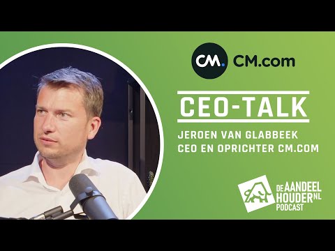 CEO-Talk: Jeroen van Glabbeek (CM.com)
