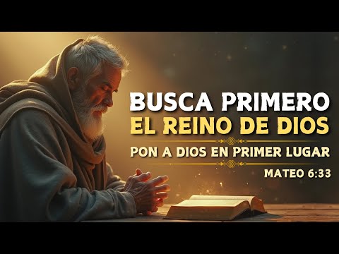 Esto Sucede Cuando Pones a Dios en Primer Lugar | Mateo 6:33