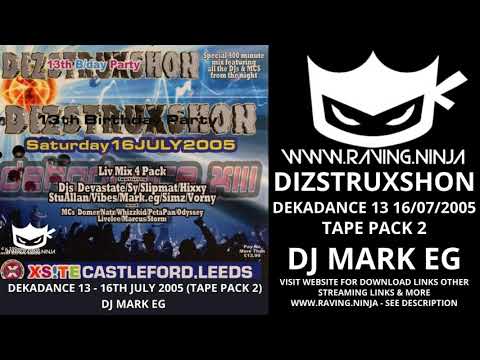 Dizstruxshon 16th July 2005 DekaDance 13 Dj Mark EG with download hard trance hardcore hardstyle