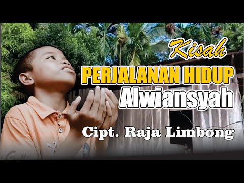 Alwiansyah lagu ini Untukmu!! "Perjalanan Hidup Alwiansyah" Cipt. Raja Limbong