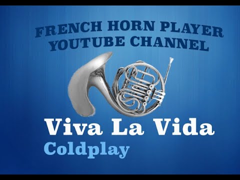 Viva la vida - French Horn - Coldplay