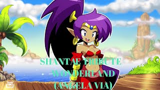 Shantae Tribute - Wonderland (Angela Via)