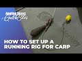How To Set Up A Running Rig For Carp – Carp Fishing Quickbite