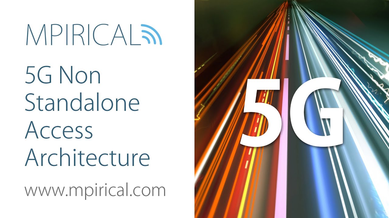Find out here what 5G Non Stanalone Access Architecture is With Mpirical