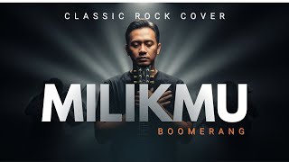 Download lagu Milikmu – Boomerang | Orchestral Classic Rock Cover (Epic & Emotional) mp3