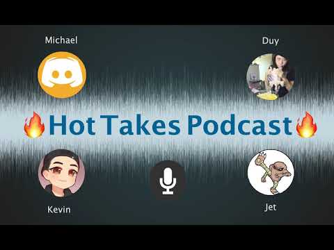 Hot Takes Podcast Episode 4