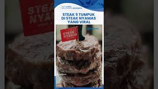 Viral Steak 5 Tumpuk di Tempat Wisata Kuliner Steak Nyamas Jakarta, Cocok untuk Menu Buka Puasa