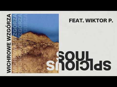 Soulspicious - Wichrowe Wzgórza (feat. Wiktor P.)