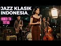 Jazz Indonesia Tempo Doeloe Koleksi Jazz Klasik Nostalgia 70 An