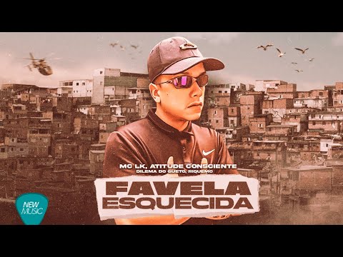 Atitude Consciente - MC LK feat. Dilema Do Gueto, Riquemc - Favela Esquecida (prod Godines)