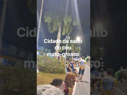 aniversário 🎂 da cidade de  salto do céu mato-grosso