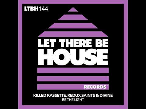 Killed Kassette x Redux Saints - Divine Be The Ligth ( Extended Mix )