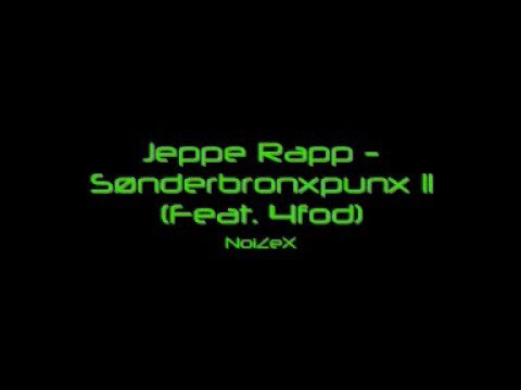 Jeppe Rapp - Sønderbronxpunx II (Feat. 4Fod)