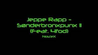 Jeppe Rapp - Sønderbronxpunx II (Feat. 4Fod)