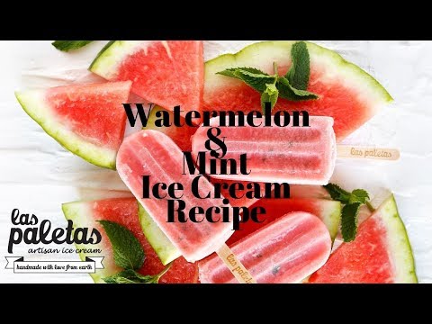 Watermelon and Mint Ice cream recipe by Las Paletas