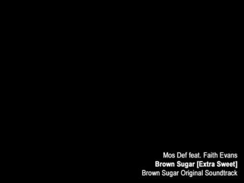 Mos Def - Brown Sugar [Extra Sweet] feat. Faith Evans