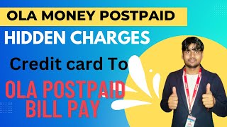 Ola money Postpaid Bill pay करो credit card से! Ola money Postpaid Hidden Charges ! Trickydharmendra