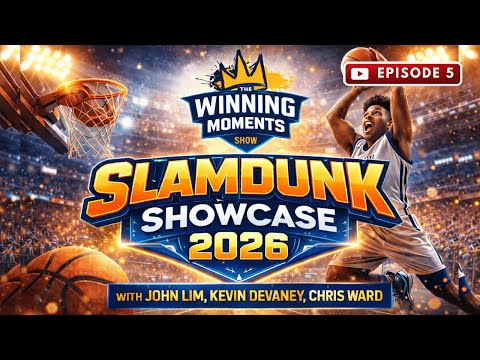 The Winning Moments Show - Slamdunk Showcase 2026