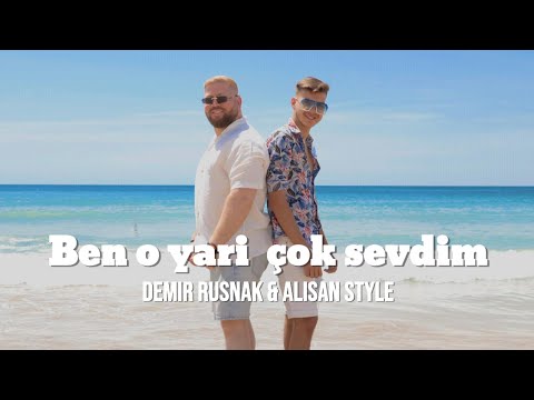Demir Rusnak x Alisan Style - Ben o yari cok sevdim 2024