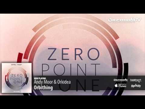 Andy Moor & Orkidea - Orbithing (Zero Point One album preview)