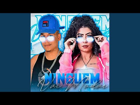 Ninguém Vai Mudar (feat. MC Bruna Alves)