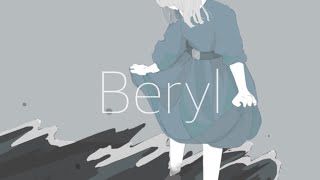 - Beryl / monuke feat.初音ミク