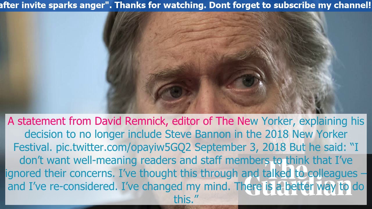 Steve Bannon dropped from New Yorker festival after invite sparks anger