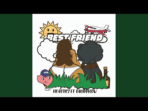 best friend (feat. dakiddflow)