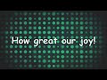 How Great Our Joy