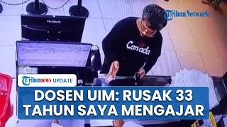 Dosen UIM Kena Mental seusai Ludahi Kasir, Minta Kasus Diselesaikan secara Damai: Rusak Nama Saya