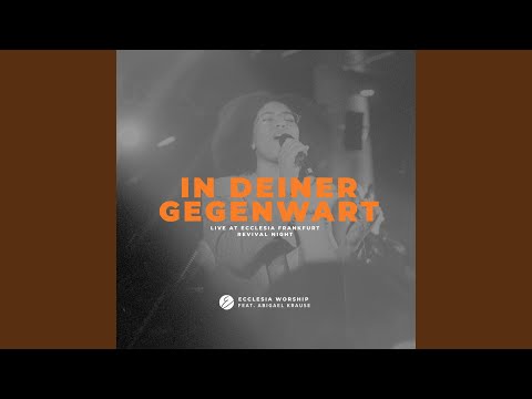In Deiner Gegenwart - Ecclesia Worship