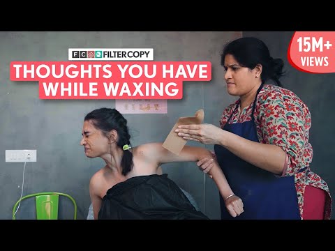 FilterCopy | Thoughts You Have While Waxing | Ft. Kanchan Khilhare & Bageshri Joshi