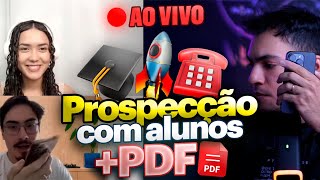 PROSPECÇÃO com alunos AO VIVO🔥☎️ #40