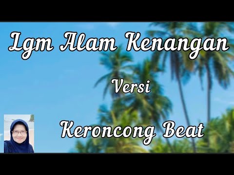Lgm Alam Kenangan - versi keroncong Beat