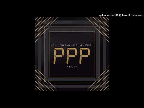 Kevin Roldán Ft. Zion y Lennox - PPP (Full Version)