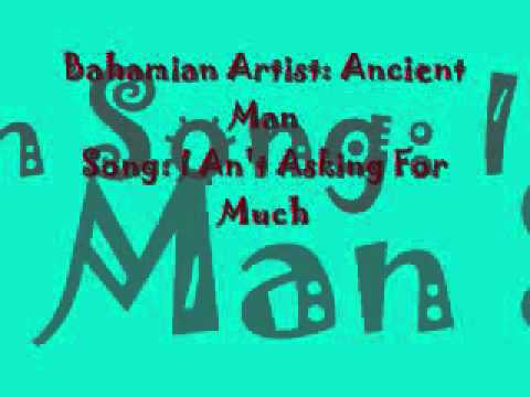 Ancient Man- I An't Asking For Much