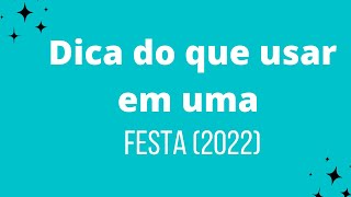 #15Anos : Que roupa usar na festa em 2022 (convidada)