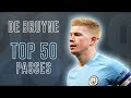 Kevin De Bruyne - Top 50 Passes & Assists | 2018 HD