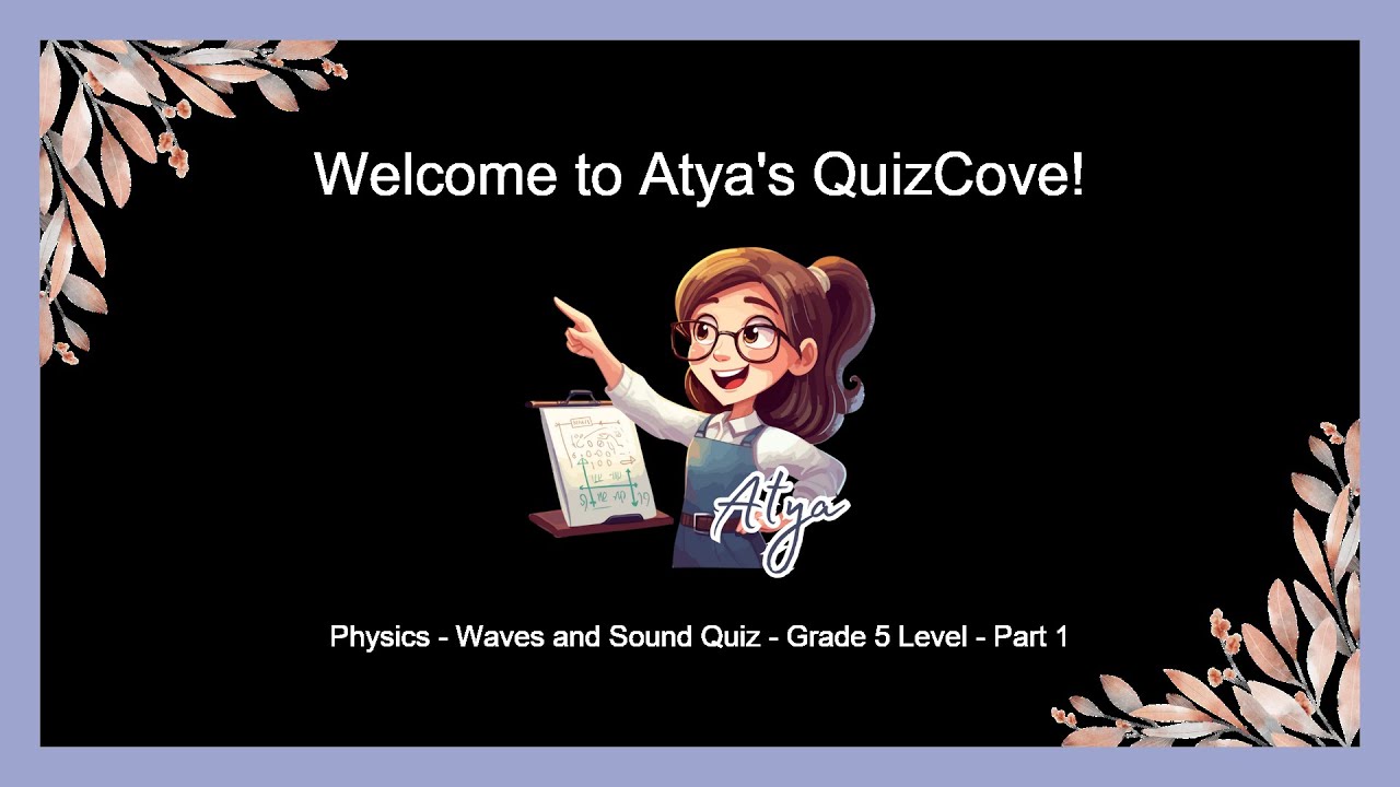 Physics - Waves and Sound Quiz - Grade 5 Level - Part 1