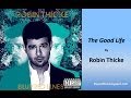 Robin Thicke - The Good Life (Lyircs)