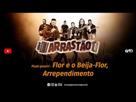 Grupo Arrastão - A Flor E O Beija Flor / Arrependimento #GrupoArrastão #OficialGrupoArrastao