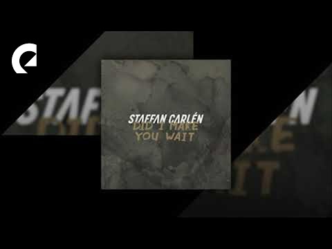 Staffan Carlén - Did I Make You Wait