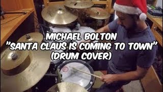 Drum Cover - &quot;Santa Claus is Coming to Town&quot; - Michael Bolton