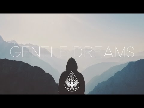 Gentle Dreams 🛏️ - An Indie/Chill/Electronic Playlist