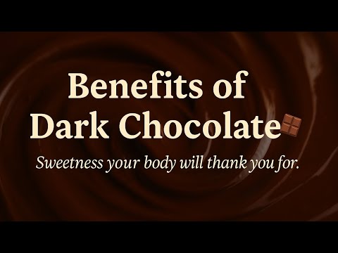 Dark Chocolate: Benefits, Uses & Why It’s More Than Just a Treat!