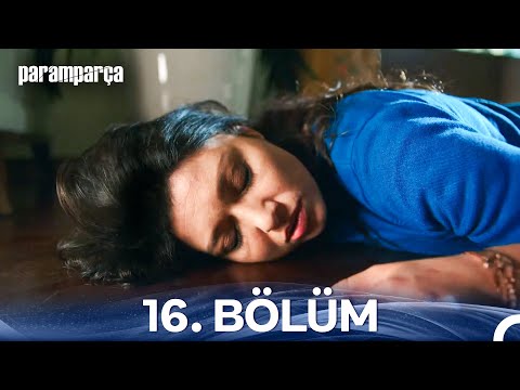 Paramparça 16. Bölüm